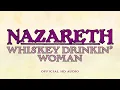 Download Lagu Nazareth - Whiskey Drinkin' Woman (Official Audio)