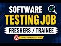 Software Testing Job for Freshers Trainee Get Hired in 2026