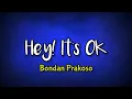 Download Lagu Hey! It's OK - Bondan Prakoso Lirik