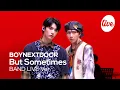 Lagu [4K] BOYNEXTDOOR(보이넥스트도어) “뭣 같아(But Sometimes)” Band LIVE Concert 보넥도의 밴드라이브💗[it’s KPOP LIVE 잇츠라이브]