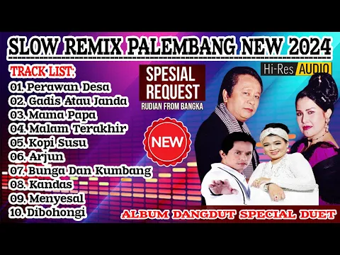 Download MP3 SLOW REMIX PALEMBANG NEW 2024 - ALBUM DANGDUT SPECIAL DUET || PERAWAN DESA - GADIS ATAU JANDA