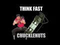 THINK FAST CHUCKLENUTS Earrape Warning