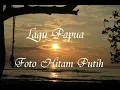 Lagu Papua - Foto Hitam Putih