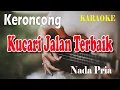 Download Lagu KUCARI JALAN TERBAIK ll KARAOKE KERONCONG ll PANCE F PONDAAG ll NADA PRIA C=DO