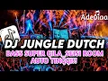 Download Lagu BASS SUPER GILA_SEISI ROOM AUTO TINGGI_DJ JUNGLE DUTCH FULL BASS!!