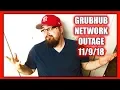 GrubHub Network Outage - 11-9-18