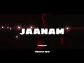 Download Lagu ZOUQAN - JAANAM | Prod by SQLN