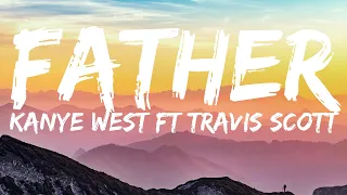 kanye west father feat travis scott lyrics 