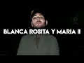 BLANCA ROSITA Y MARIA ll - Tito Double P