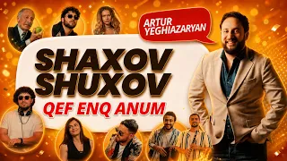 Artur Yeghiazaryan - Shaxov Shuxov / Qef enq anum