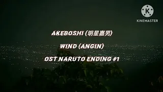 AKEBOSHI - WIND,, ENDING NARUTO 1 (LYRICS),, (terjemahan inggris - indonesia)
