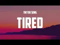 Cj So Cool - Tired Tiktok Song I m tired of the liars I m tired of the games