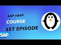 Episode 1 - SAP ABAP Development Course