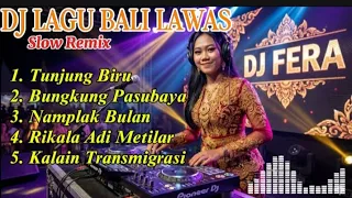 kumpulan lagu bali lawas dj lagu bali slow remix bass dj fera remix musik bali lawas