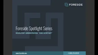Foreside Solution Spotlight Regulatory Administration