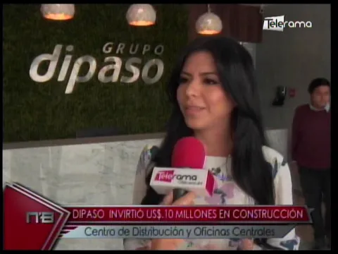 Dipaso invirtió US$. 10 millones en construcción Centro de distribución y oficinas centrales