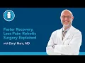 Faster Recovery Less Pain Robotic Surgery Explained