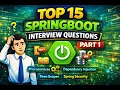 Java Spring Boot Interview Questions Top 15 for Backend Engineer - Part 1