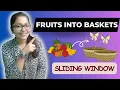 Fruits into Baskets - SLIDING WINDOW QUESTION
