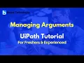 Managing Arguments UiPath Tutorial For Beginners