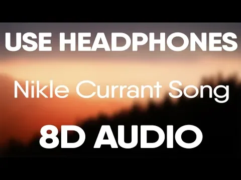 Download MP3 Nikle Currant Song (8D AUDIO) Jassi Gill | Neha Kakkar | Sukh-E Muzical Doctorz | Jaani