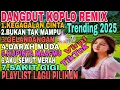 Download Lagu PLAYLIST LAGU PILIHAN‼️ DANGDUT KOPLO REMIX  SUPER BASS