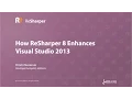 How ReSharper Enhances Visual Studio 2013