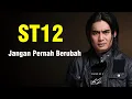 Download Lagu ST12 - Jangan Pernah Berubah Lyrics Video