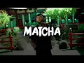 MATCHA - Dareyes De La Sierra