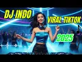 DJ Remix Indo TikTok 2025 🔥 Full Bass Nonstop Party Hits
