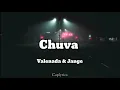 Download Lagu Valenada ft. Jange - Chuva (lyrics)🎵