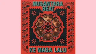 nusantara beat ke masa lalu official audio video 