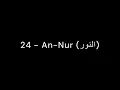 Download Lagu 24 | An-Nur | Sheikh Saud Al Shuraim