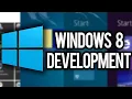The History of Windows 8 Development