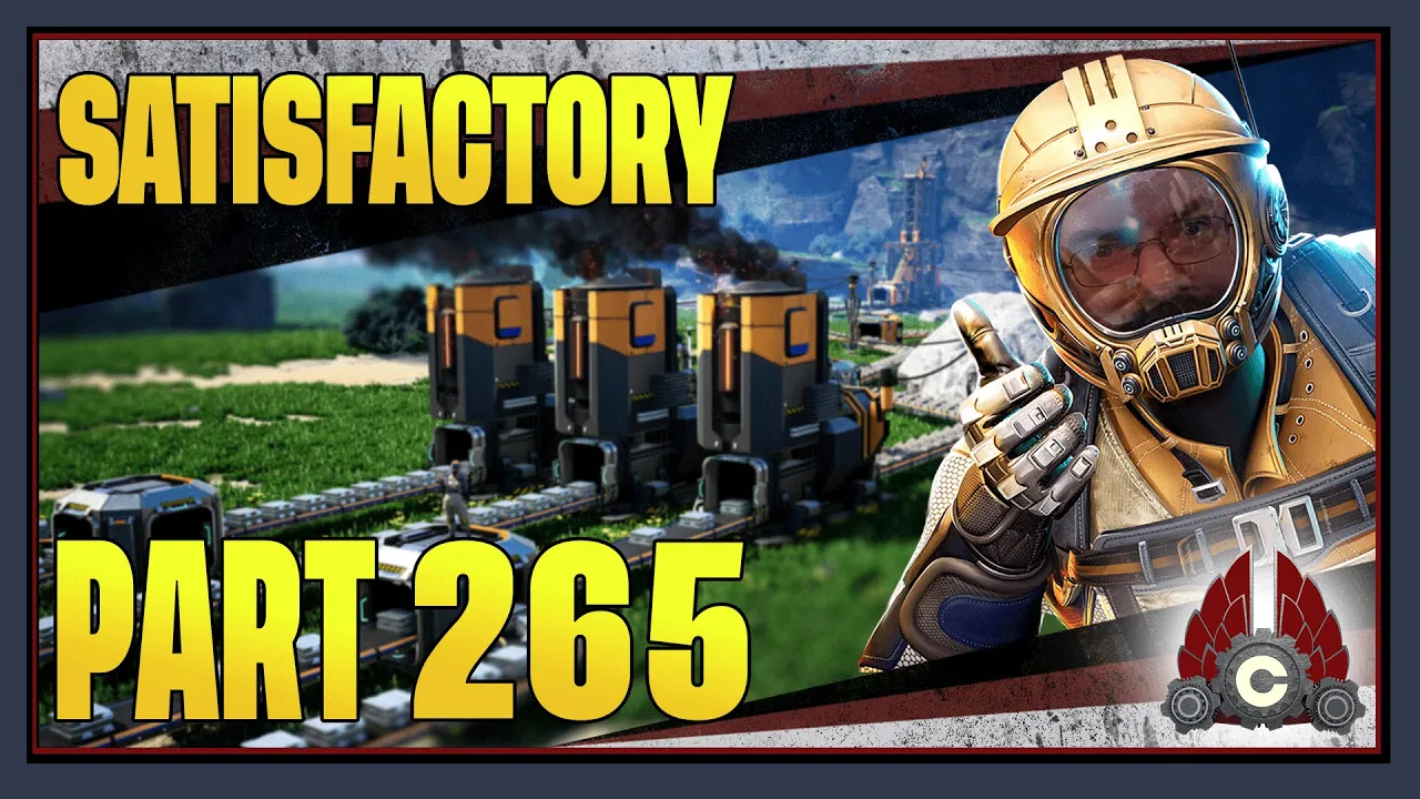 CohhCarnage Plays Satisfactory 1.0 !!First Big Playthrough!! - Part 265