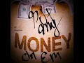 Put My Money on Em