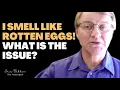 I Smell Like Rotten Eggs What Is The Issue Is It Candida Related Ask Eric Bakker