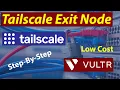 Tailscale Exit Node for Travelers Appear Local Anywhere in the World