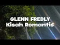 Glenn Fredly - Kisah Romantis (Lirik)