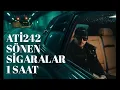 ATİ242 SÖNEN SİGARALAR 1 SAAT 