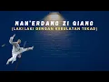 Download Lagu Terjemahan dan Lirik Lagu Kungfu Master NAN’ERDANG ZI QIANG (LAKILAKI DENGAN KEBULATAN TEKAD)