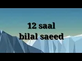 Download Lagu 12 saal _ bilal saeed lyrics