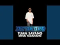 Download Lagu Tuan Sayang Denai Tagamang
