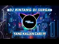 Download Lagu DJ BINTANG DI SURGA - TERBARU VIRAL TIKTOK