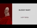 LADY GAGA — BLOODY MARY | LIRIK LAGU