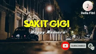 Download Sakit Gigi -Happy Asmara- lirik MP3