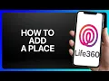 How To Add A Place In Life360 Tutorial