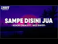 Download Lagu Sampe Disini Jua - Hendri endico ft. Wizz Baker (Lirik) Lagu Timur Terbaru 2024