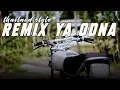New remix - ya odna thailand style full bass riki vams 69 project