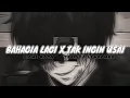 Lagu BAHAGA LAGI (PICHE KOTA) X TAK INGIN USAI (KEISYA LEVRONKA)🥀 SLOWED